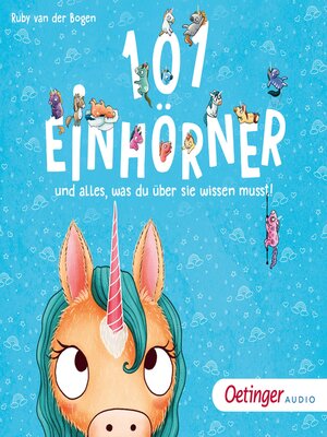 cover image of 101 Einhörner und alles, was du über sie wissen musst!